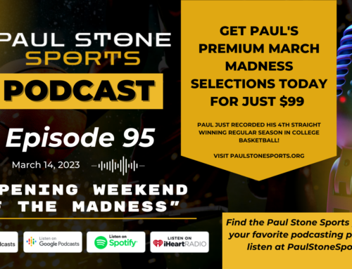 Episode 95 – Opening Weekend of the Madness