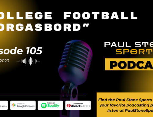 Episode 105 – College Football Smorgasbord